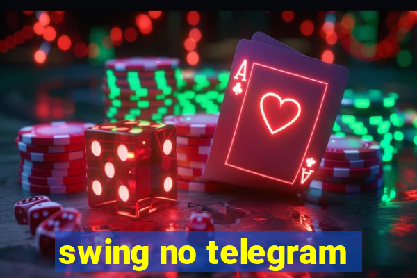 swing no telegram